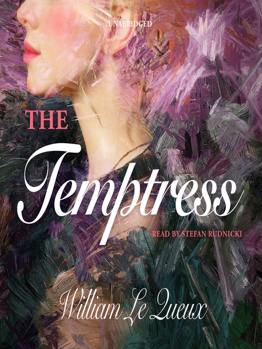 Title details for The Temptress by William Le Queux - Wait list